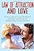 Law Of Attraction and Love: How To Manifest Love, Find A Soul Mate and Create the Relationship Of Your Dreams (Law of Attraction, New Age Meditation, ... Love, Successful Marriage, Relationship 101,)
