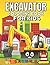 Excavator Coloring Book For Kids Ages 4-8 by Lesley Horton