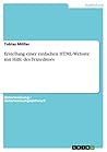 Erstellung einer einfachen HTML-Website mit Hilfe des Texteditors (German Edition)