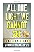 All The Light We Cannot See: Summary & Analysis