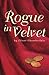 Rogue in Velvet