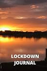 LOCKDOWN JOURNAL LOCKDOWN JOURNAL