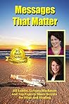 Meassages That Matter: Jill Lublin and Top Experts Share Secrets for Hope and Healing