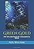 Green Gold: The Life And Ti...