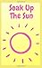 Soak Up The Sun