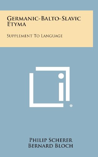 Germanic-Balto-Slavic Etyma: Supplement To Language (Hardcover)