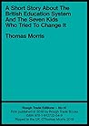 A Short Story About the British Education System And The Seven Kids Who Tried To Change It (Rough Trade Edition Book 16)