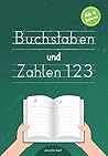 Buchstaben und Zahlen: Alphabet in Druckbuchstaben | ab 4 Jahren | ABC in Druckschrift | Großbuchstaben & Kleinbuchstaben | Zahlen von 1 bis 20 lernen (German Edition) Buchstaben und Zahlen: Alphabet in Druckbuchstaben | ab 4 Jahren | ABC in Druckschrift | Großbuchstaben & Kleinbuchstaben | Zahlen von 1 bis 20 lernen (German Edition)