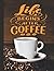 NOTEBOOK: Life Begins After Coffee Journal | Diary | To-Do List | Shopping List