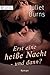 Erst eine heiße Nacht - und...