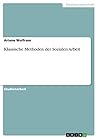 Klassische Methoden der Sozialen Arbeit (German Edition)