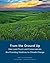 From the Ground Up by James N. Levitt
