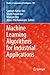 Machine Learning Algorithms for Industrial Applications (Studies in Computational Intelligence Book 907)