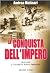 La conquista dell'impero. 1...