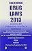 DRUG LAWS 2013 CA Ed