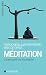 Méditation: L'aventure inco...