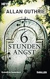 6 Stunden Angst