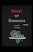 Heart of Darkness