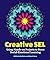 Creative SEL: Using Hands-On Projects to Boost Social-Emotional Learning