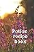 Potion Recipe book: Floral ...