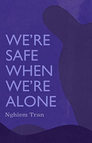 We're Safe When We're Alone (NVLA)