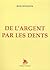 De l'argent par les dents