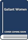 Gallant Women