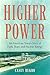Higher Power: An American Town's Story of Faith, Hope, and Nuclear Energy