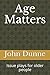 Age Matters: Issue plays fo...