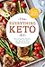 The Everything Keto Kit: Everything You Need to Get Started on Your Weight Loss Journey - A Cookbook