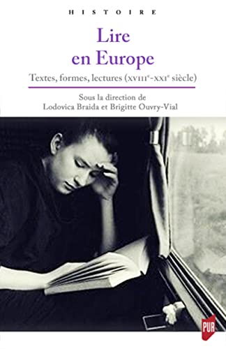 Lire en Europe: Textes, formes, lectures (XVIIIe-XXIe siècle)