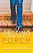 Getting Off the Porch