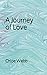 A Journey of Love