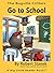 Go to School, Library Edition Hardcover for 15th Anniversary (Bugville Critters)