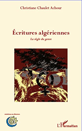Ecritures algériennes: La règle du jeu (French Edition)
