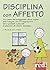 Disciplina con affetto