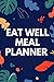 Eat Well Meal Planner: free...