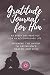 Gratitude Journal for Him - Every Day Practice for an Accompl... by Hugh Barnes