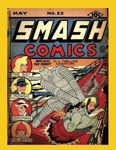 Smash Comics #22: The Exciting Golden Age Classic -- All Stories -- No Ads (Paperback)