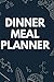 Dinner Meal Planner: how to...