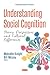 Understanding Social Cognit...