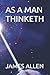 AS A MAN THINKETH