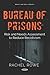 Bureau of Prisons by Rachel Rowe