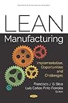Lean Manufacturing: Implementation, Opportunities and Challenges (Manufacturing Technology Research)