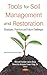 Tools for Soil Management and Restoration: Strategies, Practices and Future Challenges (Agriculture Issues and Policies)