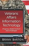 Veterans Affairs Information Technology: Progress, Modernization and Challenges (Veterans: Benefits, Issues, Policies and Programs)