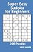 Super Easy Sudoku for Begin...