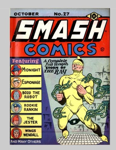 Smash Comics #27: Jack Cole's "Midnight" -- Lou Fine's "The Ray" --- much More! (Paperback)
