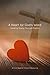 A Heart for God's Word: A P...