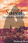 Saved: Plötzlich warst du da (German Edition)